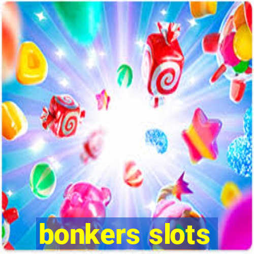 bonkers slots